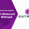 Entrust Datacard’s New Name – Entrust!